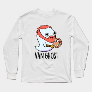 Van Ghost Funny Artist Ghost Pun Long Sleeve T-Shirt